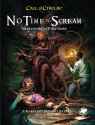 Call of Cthulhu - No Time to Scream