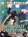 my-book-battletech-without-question-has-cover-reveal-and-is-v0-ox3w1xh1mpuc1