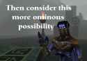 ominous possibility