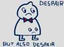 despair_but_also_despair
