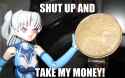 shut up and take my canadian money