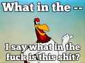 Foghorn Leghron - I What in the -- I say what in the fuck is this shit