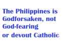 the philippines is godforsaken