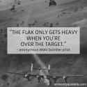 The-flak-only-gets-heavy-when-youre-over-the-target