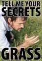 Tell Me Your Secrets Grass