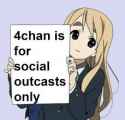 4chan is for outcasts