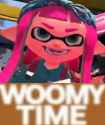 Its woomy time