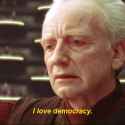 I love democracy