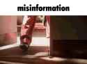 Misinformation