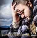 dj-khaled-suffering-from-success-cover-2270238422