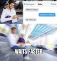 waits faster