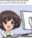 autistic people picking their game