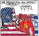 We should kill all swedes