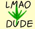 weed lmao