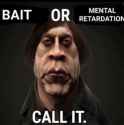 bait or mental retardation