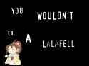 youwouldn&#039;t...