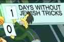0 days without jewish tricks