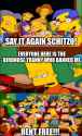 SAY IT AGAIN SCHITZO