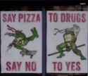 say pizza to drugs