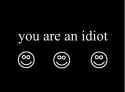 You-are-an-idiot (1)