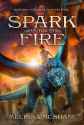 Spark the Fire (The Dragons of Mother Stone Book 1) by Melissa McShane