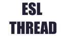 esl thread
