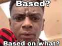 based on what
