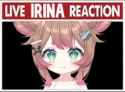 Live Irina Reaction 2