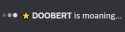 DOOBERT is moaning