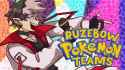 I CHOOSE RUZE【RUZEBOW POKEMON TEAMS】.jpg