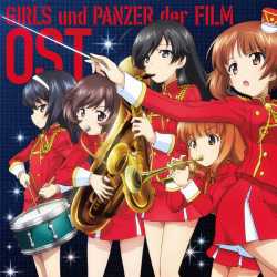 Girls Und Panzer Der Film OST 1.1 Panzerfahren Song! Panzer Vor!