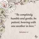 Be completely humble
