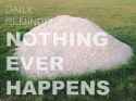 nothing ever happens